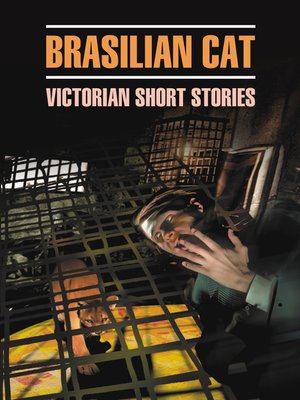 cover image of Бразильский кот. Английские новеллы XIX века. Книга для чтения на английском языке